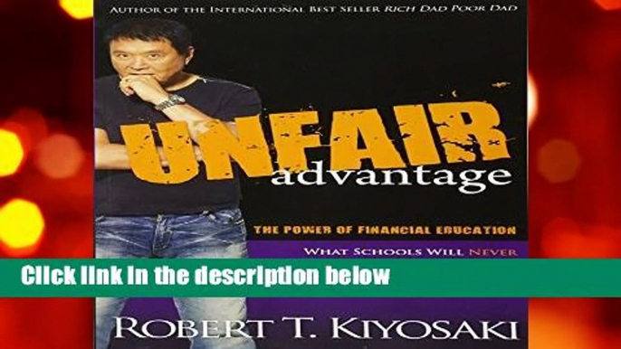 Full E-book  An Unfair Advantage: The Power of Financial Education Complete