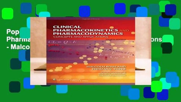 Popular Clinical Pharmacokinetics and Pharmacodynamics: Concepts and Applications - Malcolm Rowland