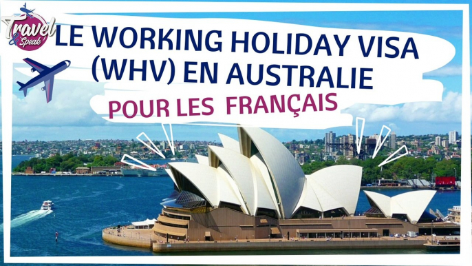 Le WORKING HOLIDAY VISA (WHV) en AUSTRALIE pour les FRANÇAIS by Travel and Speak