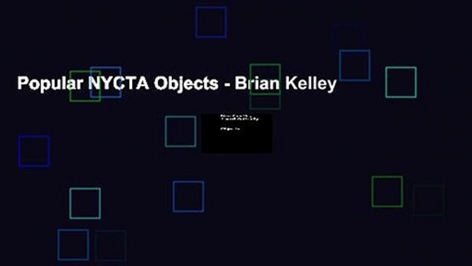 Popular NYCTA Objects - Brian Kelley