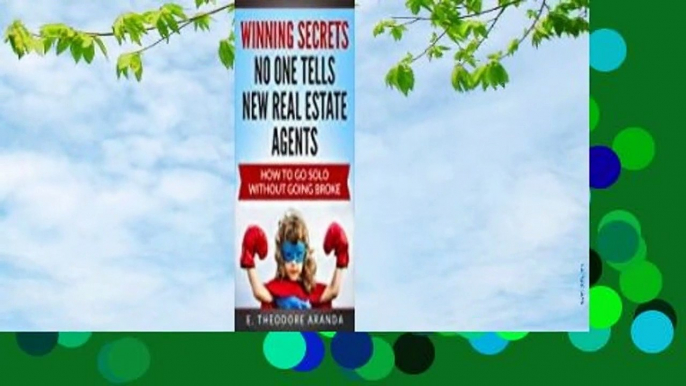 Full version  Winning Secrets No One Tells New Real Estate Agents: How to Go Solo Without Going