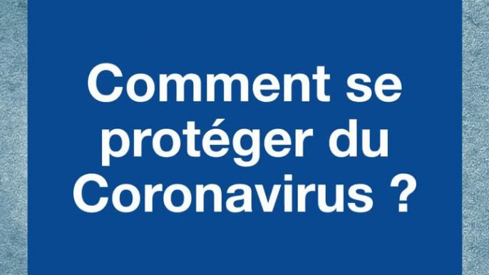 Coronavirus : Quels sont les bons gestes à adopter pour éviter la contamination par le Covid-19 ?