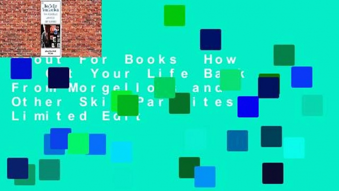 About For Books  How to Get Your Life Back From Morgellons and Other Skin Parasites Limited Edit