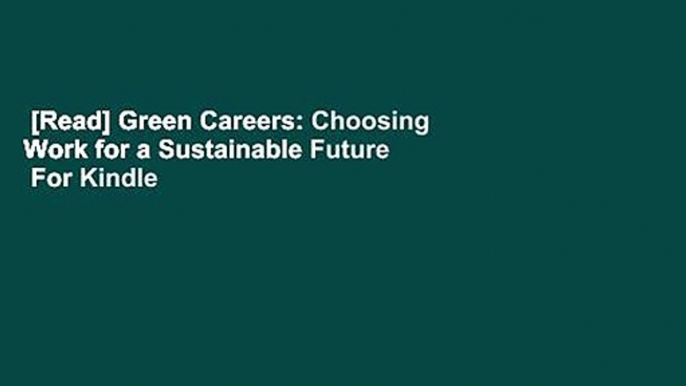 [Read] Green Careers: Choosing Work for a Sustainable Future  For Kindle