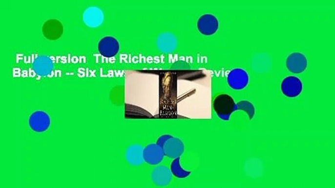 Full version  The Richest Man in Babylon -- Six Laws of Wealth  Review