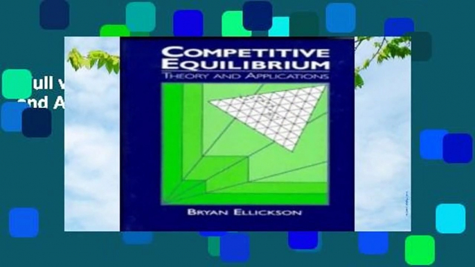 Full version  Competitive Equilibrium: Theory and Applications  Review