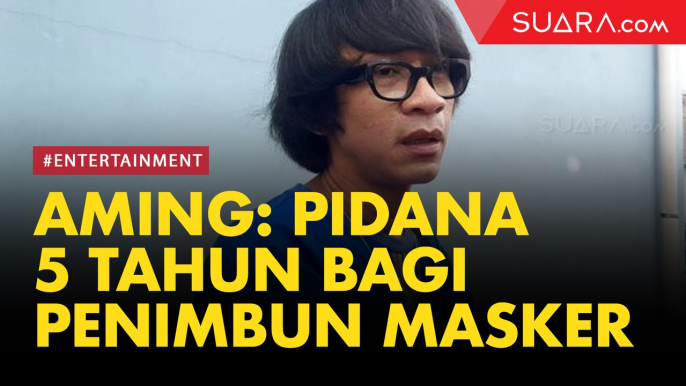 Aming Ingatkan Ancaman Pidana 5 Tahun Penjara bagi Penimbun Masker