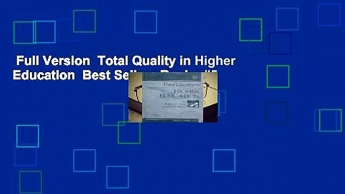 Full Version  Total Quality in Higher Education  Best Sellers Rank : #5