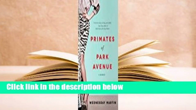 Full version  Primates of Park Avenue  For Free