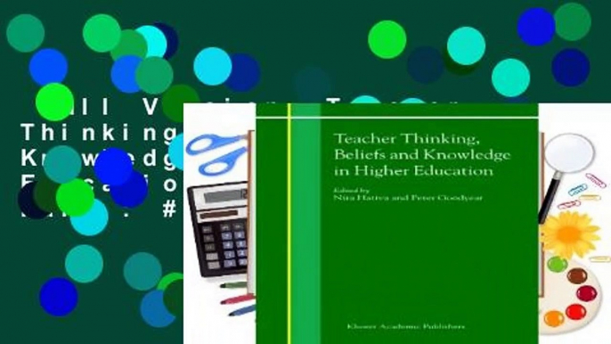 Full Version  Teacher Thinking, Beliefs and Knowledge in Higher Education  Best Sellers Rank : #2