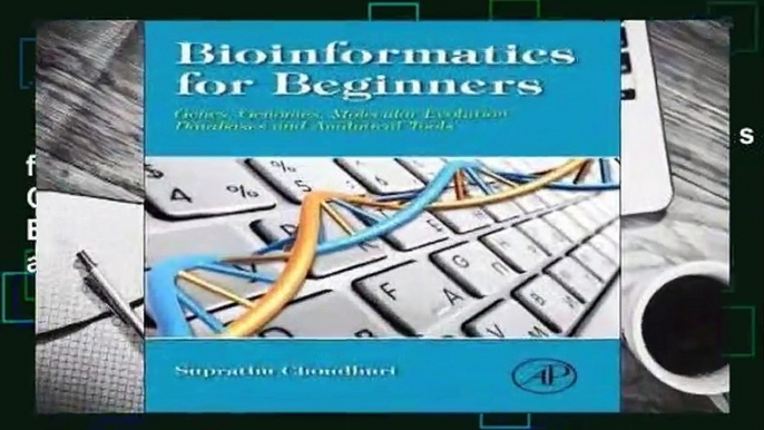 Full version  Bioinformatics for Beginners: Genes, Genomes, Molecular Evolution, Databases and