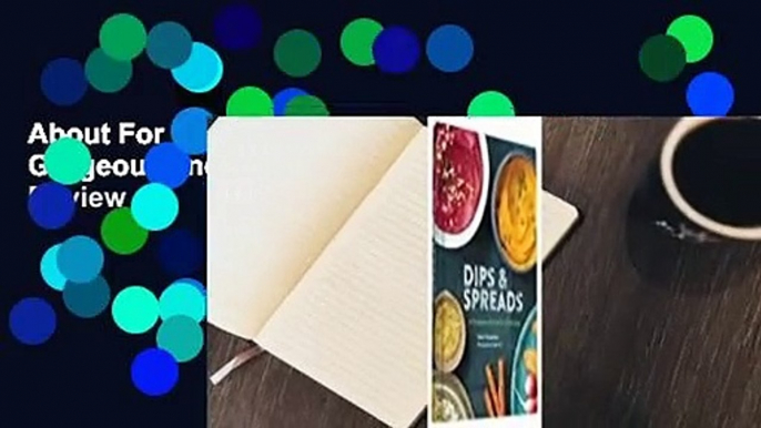 About For Books  Dips & Spreads: 46 Gorgeous and Good-for-You Recipes  Review