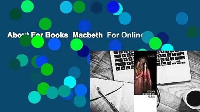 About For Books  Macbeth  For Online