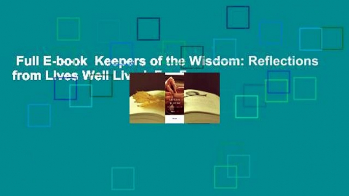 Full E-book  Keepers of the Wisdom: Reflections from Lives Well Lived  For Free