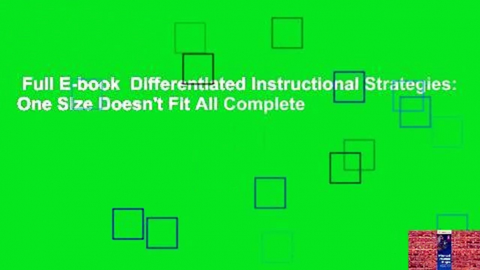 Full E-book  Differentiated Instructional Strategies: One Size Doesn't Fit All Complete