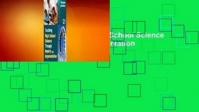 Full version  Teaching High School Science Through Inquiry and Argumentation  For Free