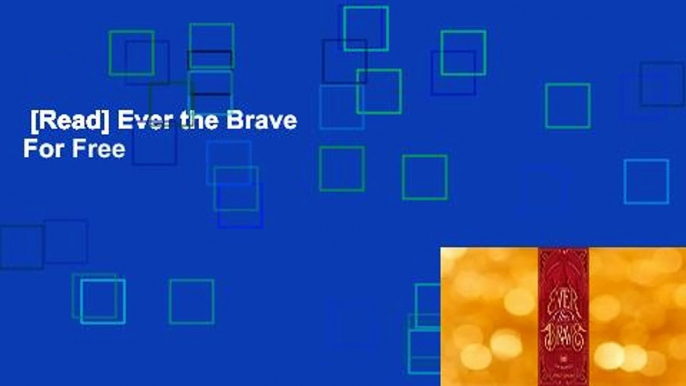 [Read] Ever the Brave  For Free