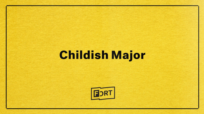 Childish Major - Digital FADER FORT