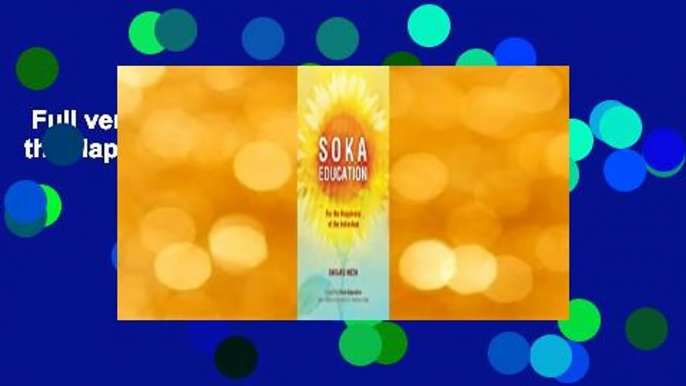 Full version  Soka Education: For the Happiness of the Individual Complete