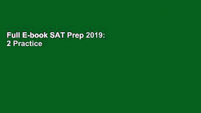 Full E-book SAT Prep 2019: 2 Practice Tests + Proven Strategies + Online by Kaplan Test Prep