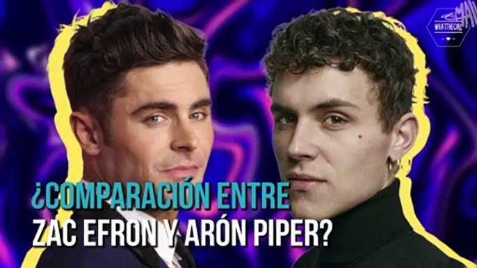 ¿COMPARACIÓN ENTRE ZAC EFRON Y ARÓN PIPER? | COMPARISON BETWEEN ZAC EFRON AND ARÓN PIPER?