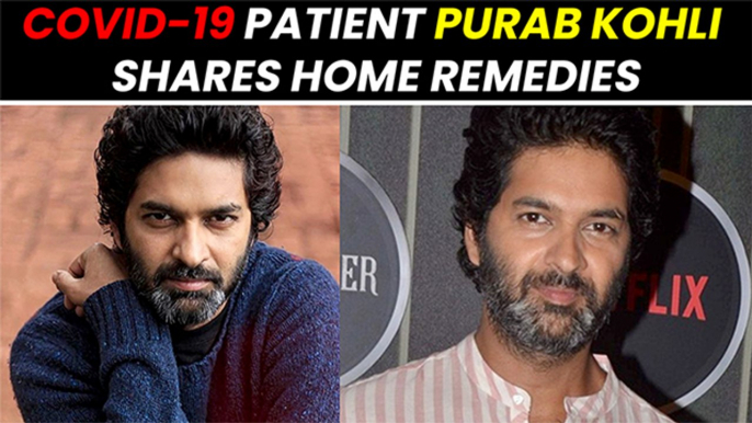 Actor Purab Kohli Shares How He Is Recovering From Coronavirus