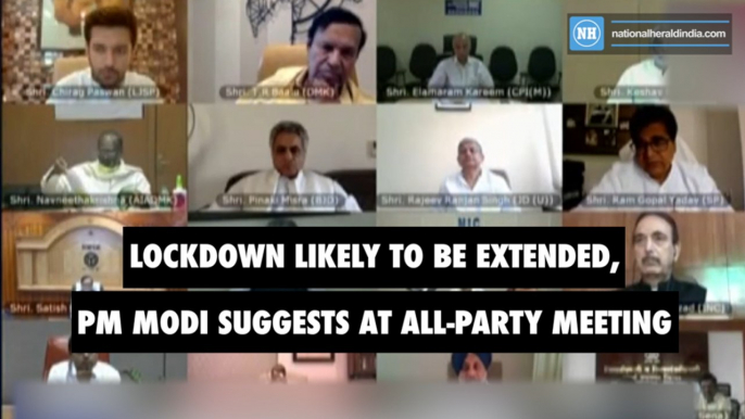 Lockdown Likely To Be Extended, PM Modi Suggests At All-Party Meeting-new