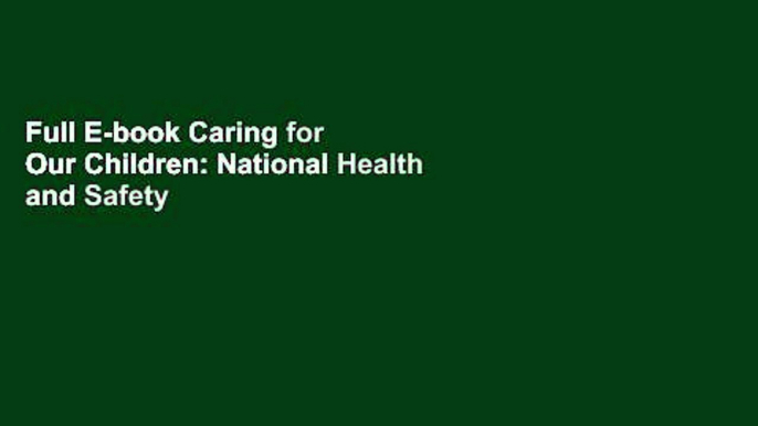 Full E-book Caring for Our Children: National Health and Safety Performance Standards; Guidelines