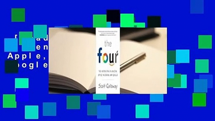 [Read] The Four: The Hidden DNA of Amazon, Apple, Facebook, and Google  For Online