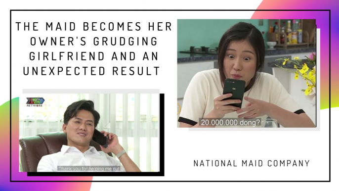 THE MAID BECOMES HER OWNER'S GRUDGING GIRLFRIEND AND AN UNEXPECTED RESULT