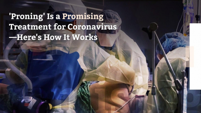 'Proning' Is a Promising Treatment for Coronavirus—Here's How It Works