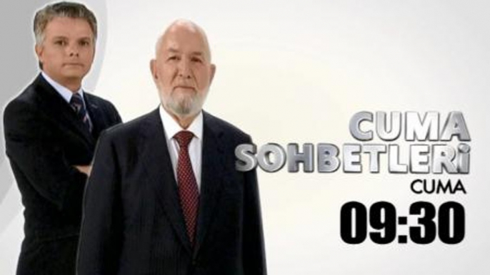 CUMA SOHBETLERİ - HER CUMA 09:30'DA KANAL 7'DE