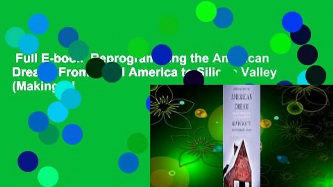 Full E-book  Reprogramming the American Dream: From Rural America to Silicon Valley (Making AI