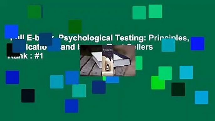 Full E-book  Psychological Testing: Principles, Applications, and Issues  Best Sellers Rank : #1