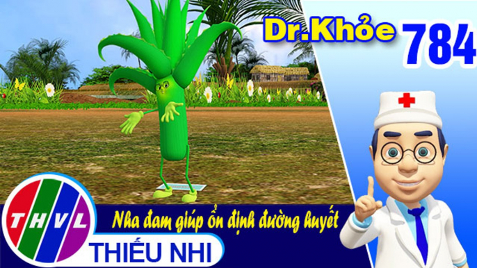 Dr. Khỏe - Tập 784: Nha đam giúp ổn định đường huyết