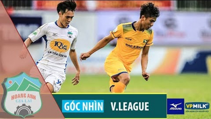 Góc nhìn V.League | Công Phượng ghi bàn, HAGL & "cái dớp" trên SVĐ Vinh | HAGL Media