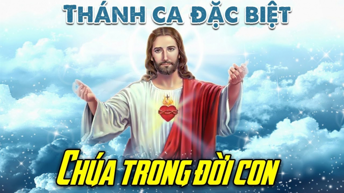 Chúa Trong Đời Con - Nhạc Thánh Ca Đặc Biệt- Tuyển Chọn Thánh Ca Hay Nhất Nghe Để Có Tâm Hồn Bình An