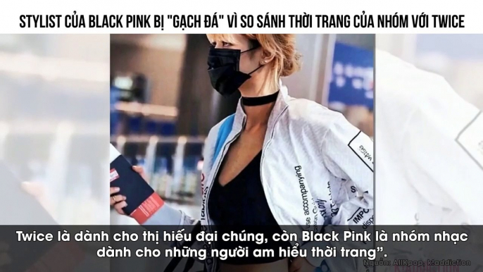 vì so sánh thời trang của nhóm với TWICE