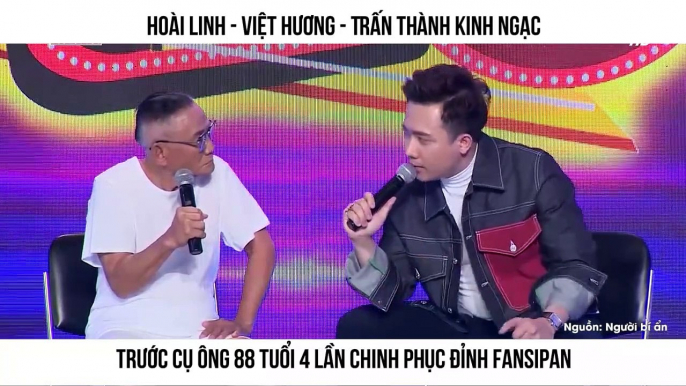 Hoài Linh - Việt Hương - Trấn Thành kinh ngạc trước Cụ ông 88 tuổi 4 lần chinh phục đỉnh Fansipan