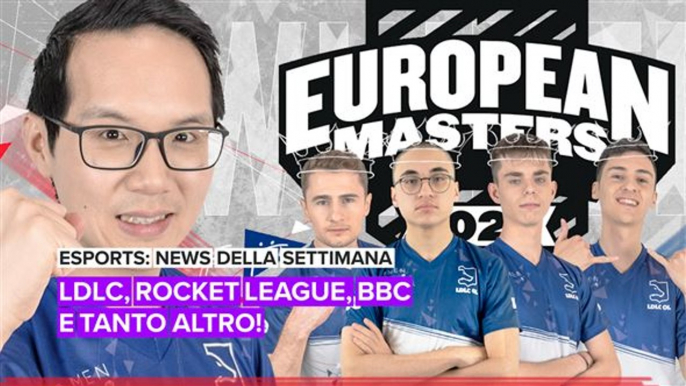 Esports news: LDLC, Rocket League, BBC e tanto altro!