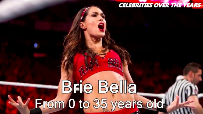 Brie Bella Transformation  From 0 To 35 Years Old _ The Bella Twins