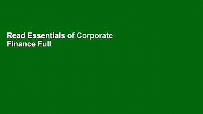 Read Essentials of Corporate Finance Full version