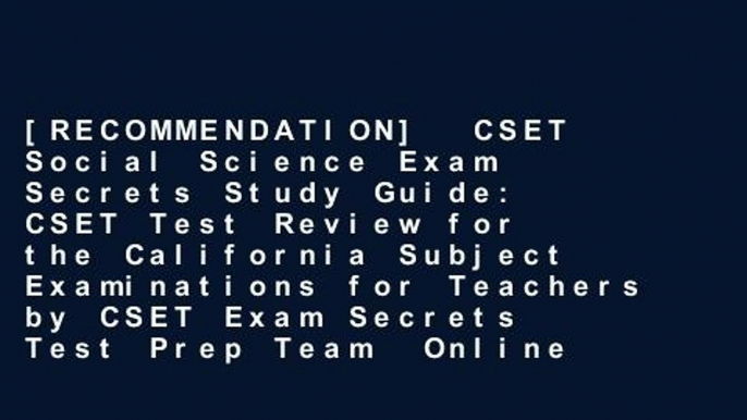 [RECOMMENDATION]  CSET Social Science Exam Secrets Study Guide: CSET Test