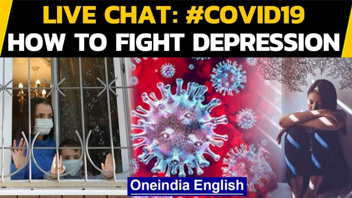 Covid-19: Live chat on how to fight back depression and anxiety during the pandemic | Oneindia News
