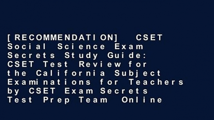 [RECOMMENDATION]  CSET Social Science Exam Secrets Study Guide: CSET Test