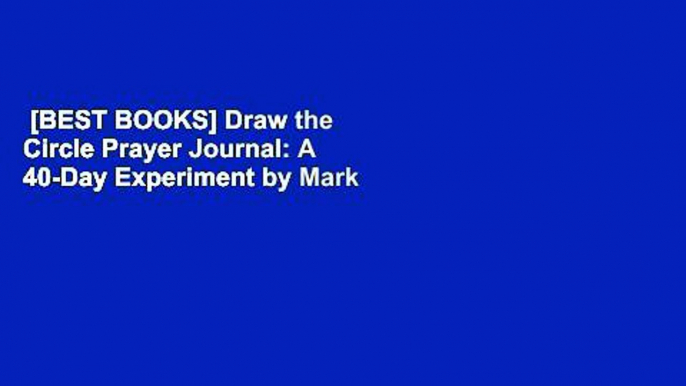 [BEST BOOKS] Draw the Circle Prayer Journal: A 40-Day Experiment by Mark