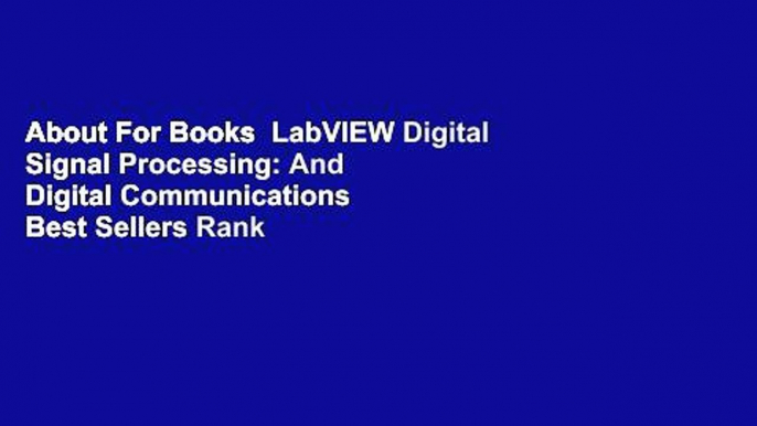 About For Books  LabVIEW Digital Signal Processing: And Digital Communications  Best Sellers Rank