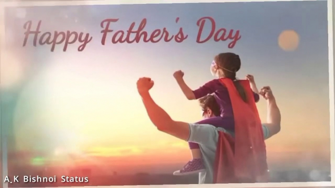 Happy Father's Day Status 2020  | Happy Fathers Day Status 2020-- Fathers Day WhatsApp Status.
