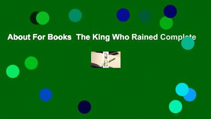 About For Books  The King Who Rained Complete