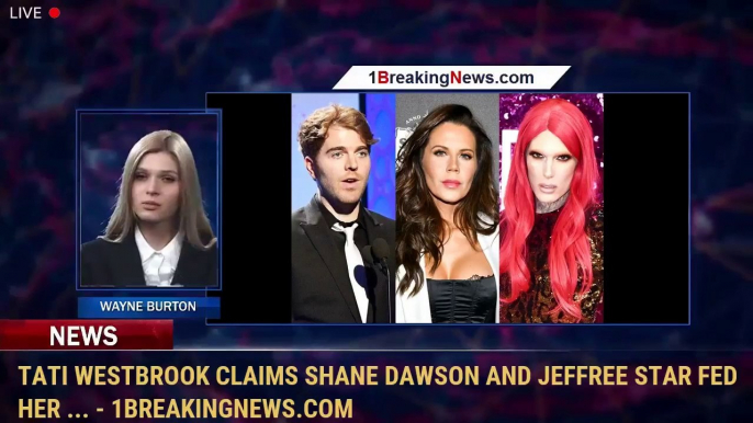 Tati Westbrook Claims Shane Dawson and Jeffree Star Fed Her ... - 1breakingnews.com